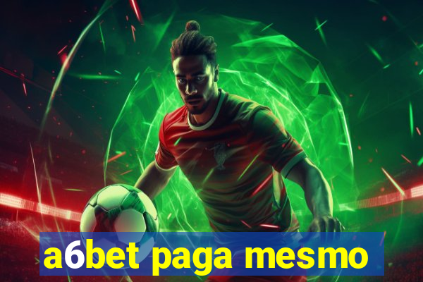 a6bet paga mesmo